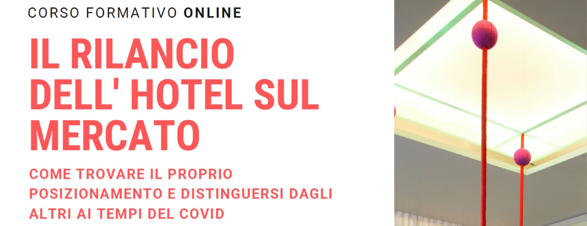 22-23 OTTOBRE - IL RILANCIO DELL’HOTEL SUL MERCATO