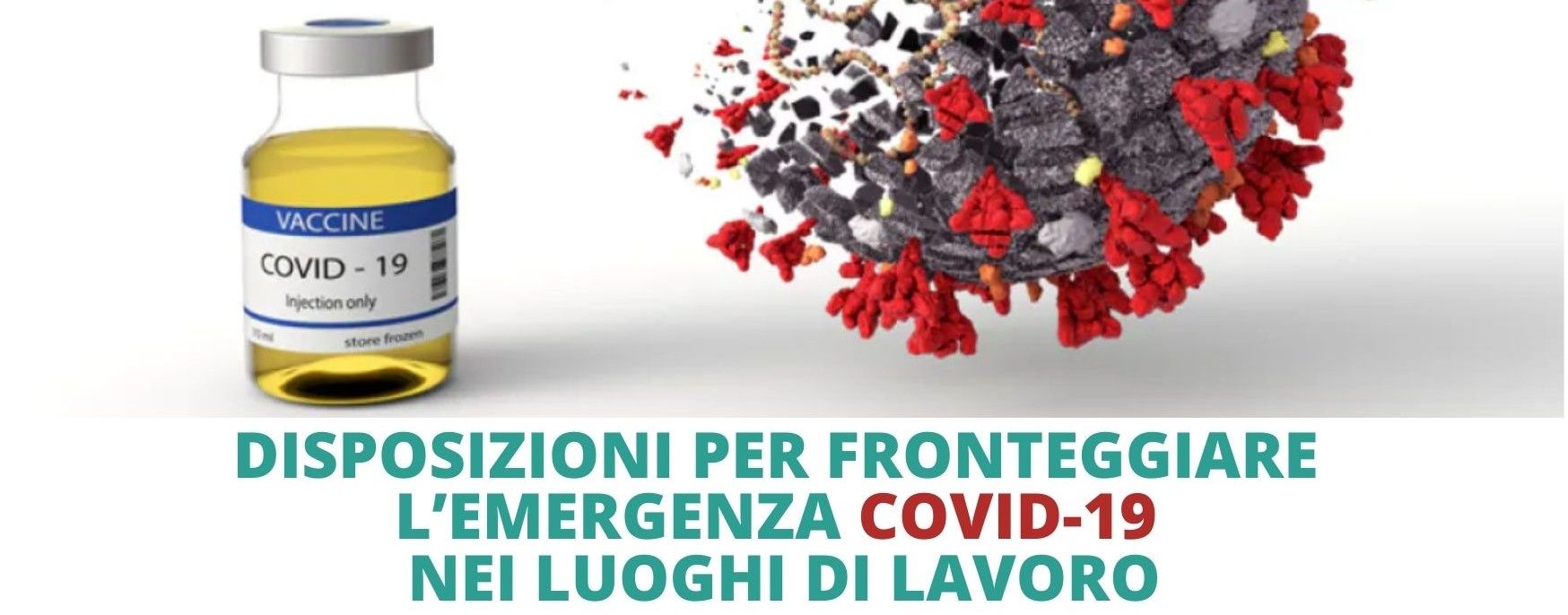 DISPOSIZIONI PER FRONTEGGIARE  L’EMERGENZA COVID-19  NEI LUOGHI DI LAVORO